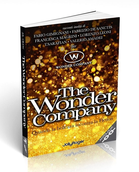 The Wonder Company il libro: sei autori per sei racconti